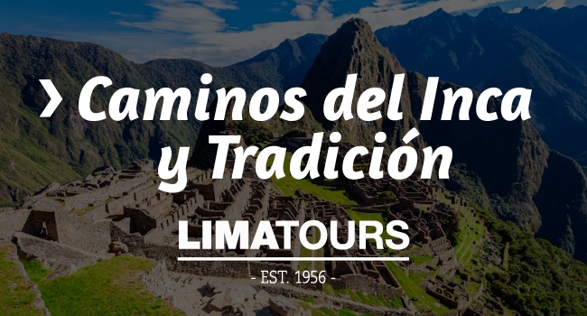CAMINOS DEL INCA Y TRADICION