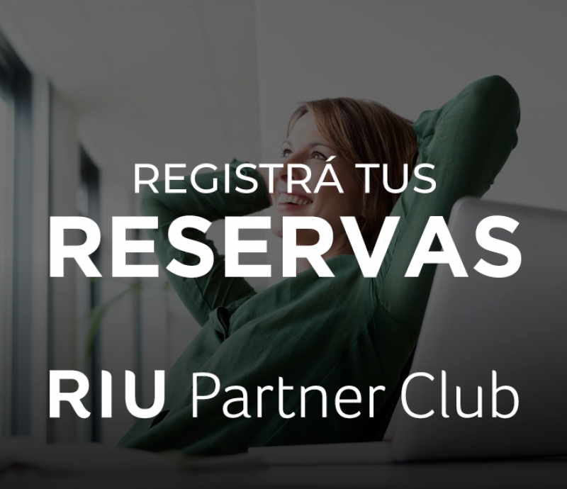 Registra tus reservas directo en Riu Partner Club